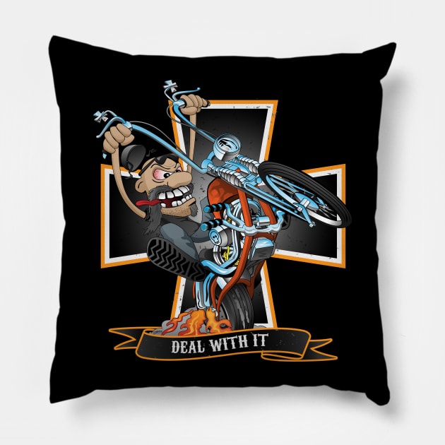 Deal with it -  funny biker riding a chopper, popping a wheelie motorcycle cartoon Pillow by hobrath