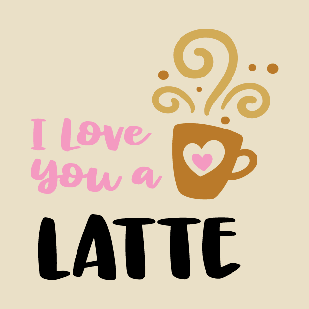 I love you a Latte by Gretathee