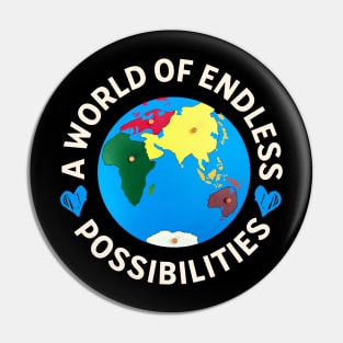 A World Of Endless Possibilities Montessori Quote Pin