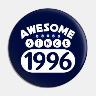 Awesome Since 1996 Pin