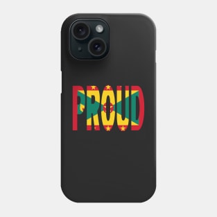 Grenada Flag in The Words PROUD - Grenadian - Soca Mode Phone Case