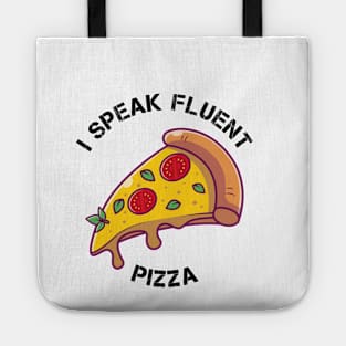 I Speak Fluent Pizza Tote