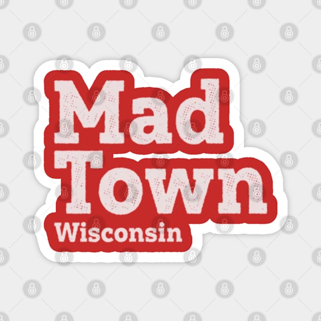 Madtown Magnet by jordan5L