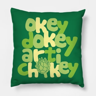 Okey Dokey Artichokey Pillow