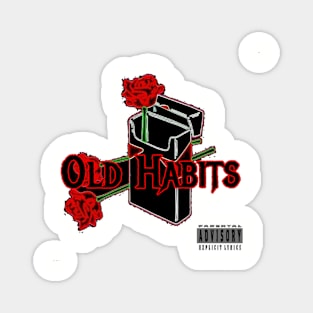 Old Habits-Drop 1 Magnet