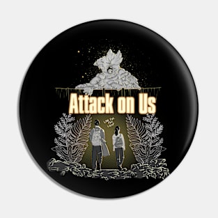 Attack on the Us Pin