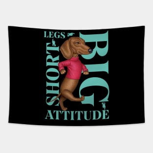 Short Legs Big Attitude Tapestry