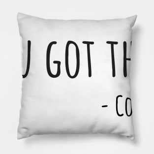 You Got This Pillow