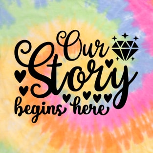 Our Story Begins Here Wedding T-Shirt