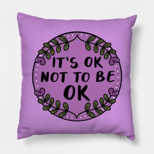 It’s ok not to be ok Pillow