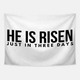 He Is Risen Just In Three Days Easter Christian Tapestry