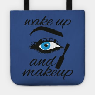 wake up and make up 2 Tote