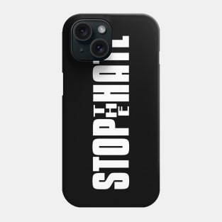 Stop the Hate Phone Case