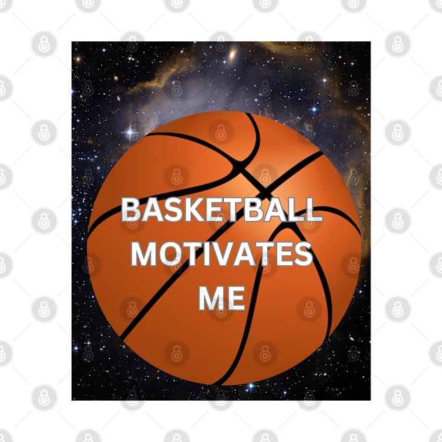 Basketball Motivates Me by S.O.N. - Special Optimistic Notes 