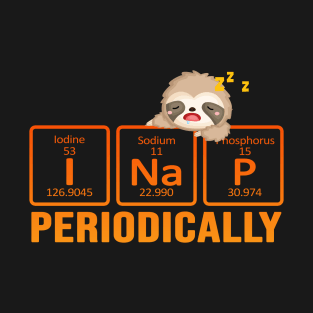 Funny Science Sloth I Nap Periodically Sloths Lover Gift T-Shirt