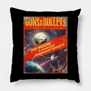 GUNS & BULLETS MAGAZINE : The Moon a Communist Doomsday Device! Pillow