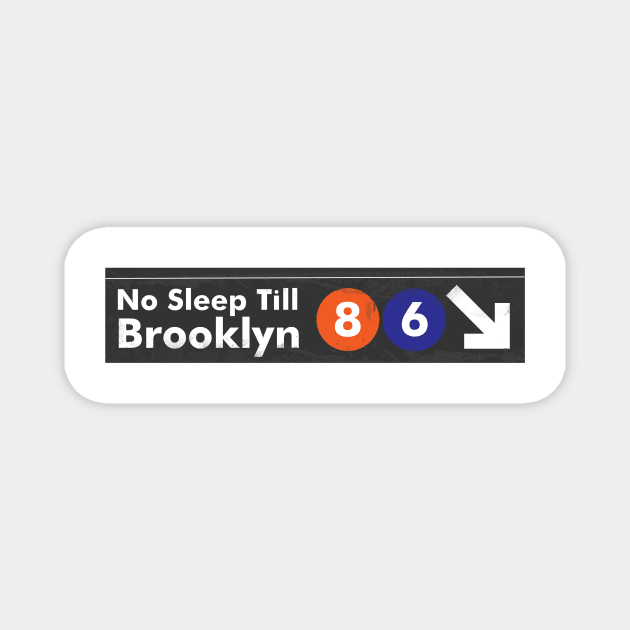 No Sleep Till Brooklyn Magnet by McCann Made