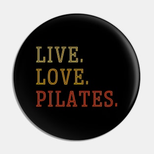 Live Love Pilates Pin