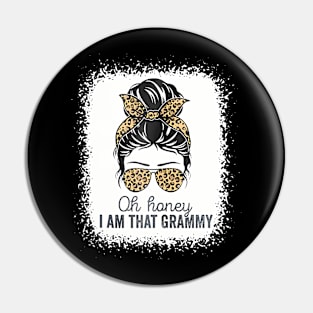 Oh Honey Im That Grammy Nana Leopard Messy Bun Mothers Day Pin