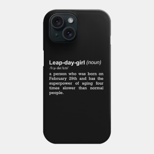 Leap Year Birthday Girl | Feburary 29th Phone Case