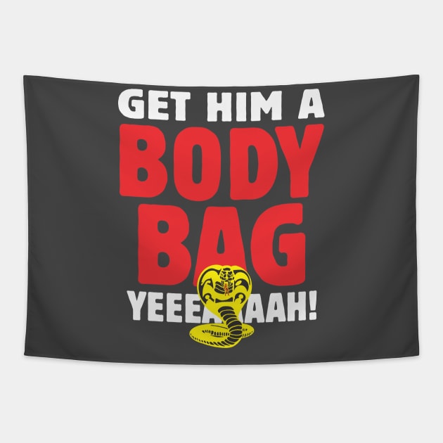 Get him a body bag Tapestry by ZombieNinjas