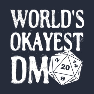 World's Okayest DM D20 Dice Dungeon Dragons Gaming T-Shirt