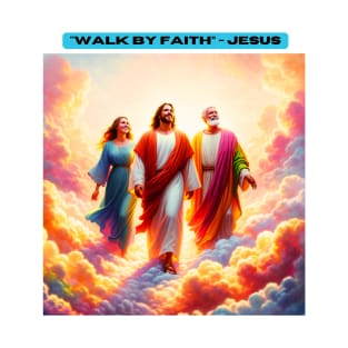 "Walk by Faith" - Jesus T-Shirt