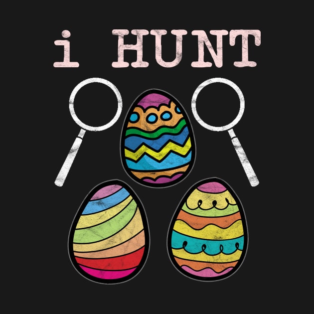 EASTER - I Hunt Easter Egg by AlphaDistributors