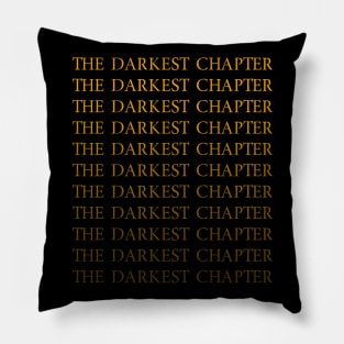 The Darkest Chapter Pillow