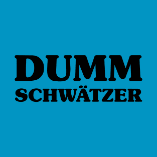 German Slang Dummschwätzer T-Shirt