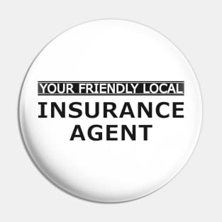 Insurance Agent - Your friendly local insurance agent Pin