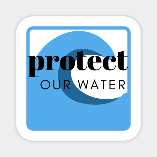 Protect Our Water Magnet