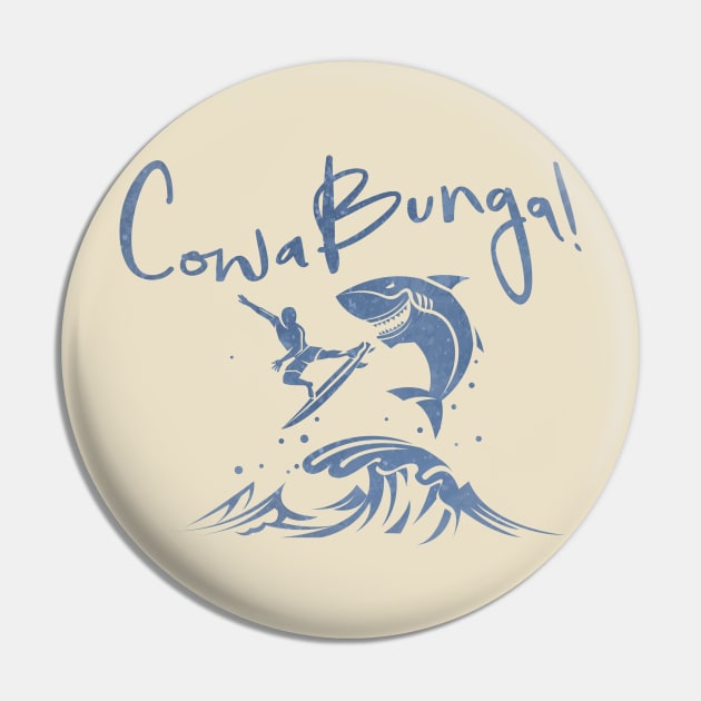 CowaBunga!, Surf Hard Pin by keshanDSTR