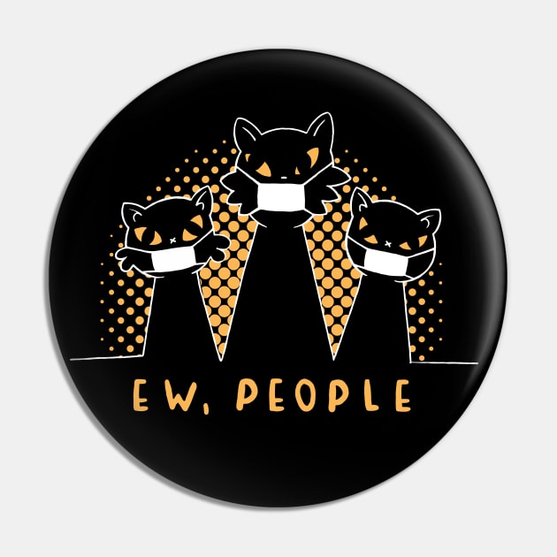 Ew People Cat Meowy Cats Wearing Face Mask Funny Cat Lovers Pin by Kali Space