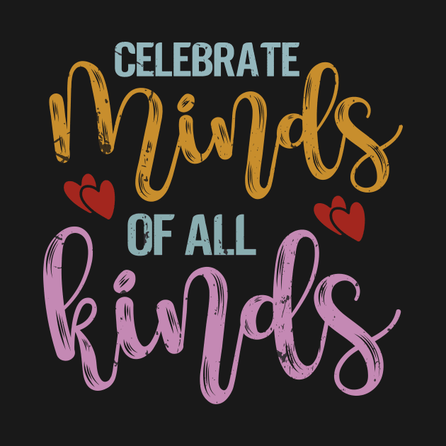 Celebrate Minds of All Kinds Neurodiversity Autism Awareness by KRMOSH