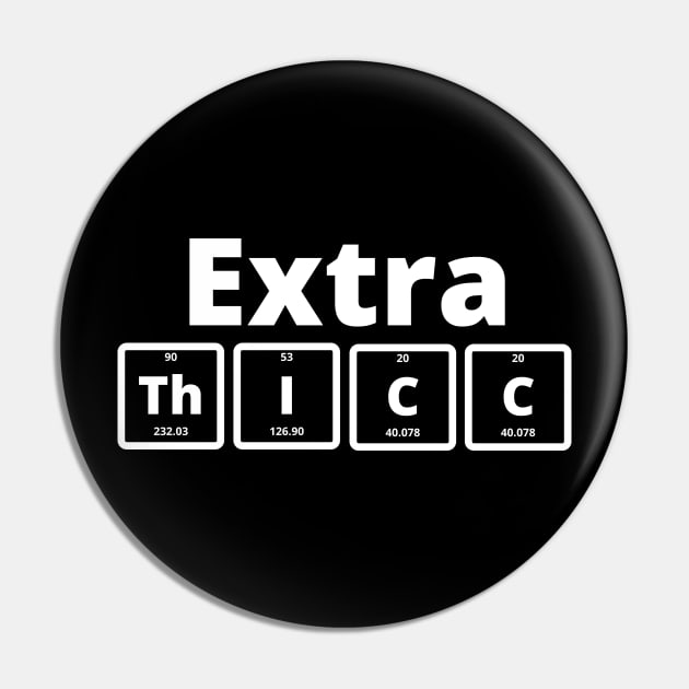 Extra THICC Pin by FinalKayden