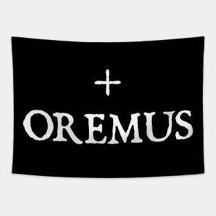 OREMUS (LATIN FOR LET US PRAY) Tapestry