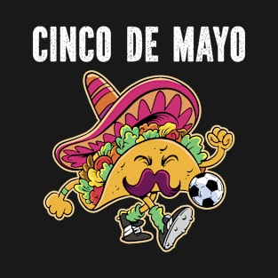 Taco Cinco de Mayo Soccer Cinco de Mayo Football T-Shirt