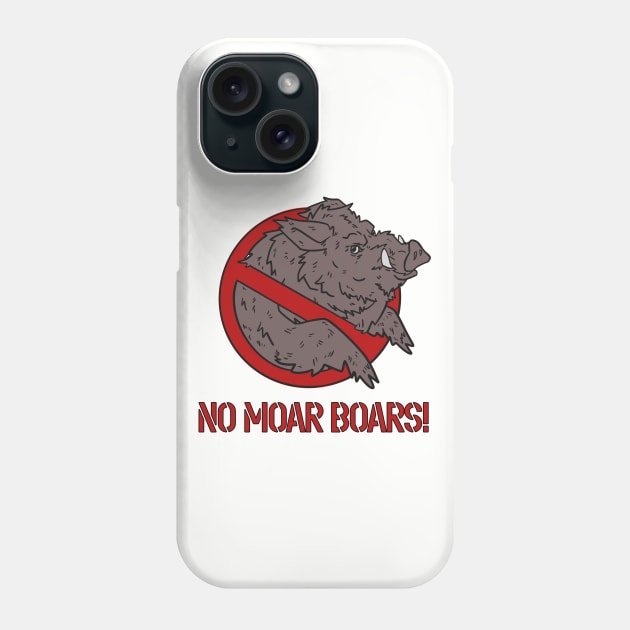 No Moar Boars! Phone Case by Some More News