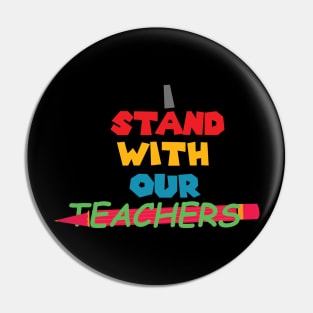 i stand with our teachers Pin