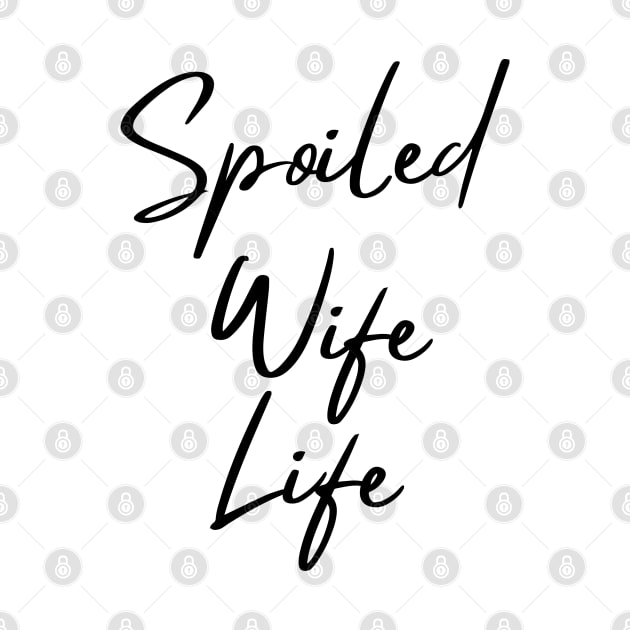 Spoiled Wife Life by Satic