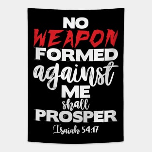 Isaiah 54:17 NO WEAPON FORMED AGAINST ME SHALL PROSPER Tapestry