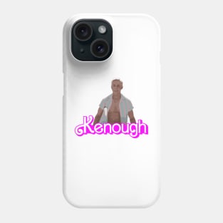 Kenough - Barbie Phone Case