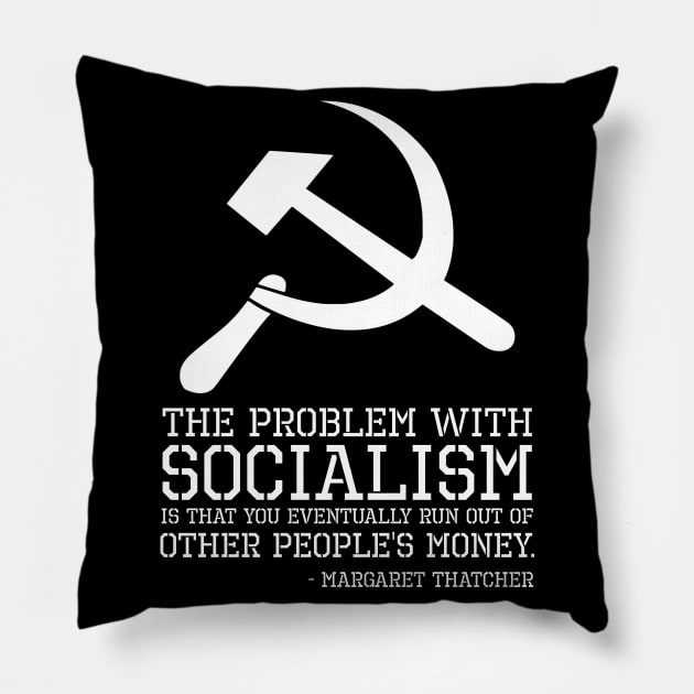 Anti Socialism Communism SJW British Margaret Thatcher Quote Pillow by Styr Designs