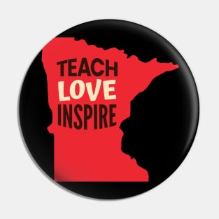 Minnesota Teacher Teach Love Inspire Pin