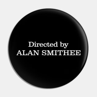 Directed by Alan Smithee Pin