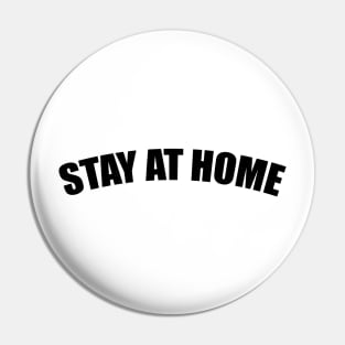 Stay At Home Pin