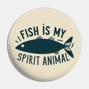 Fish is my spirit animal Pin