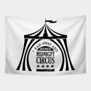 Ran Away with Midnight Circus Black Tapestry