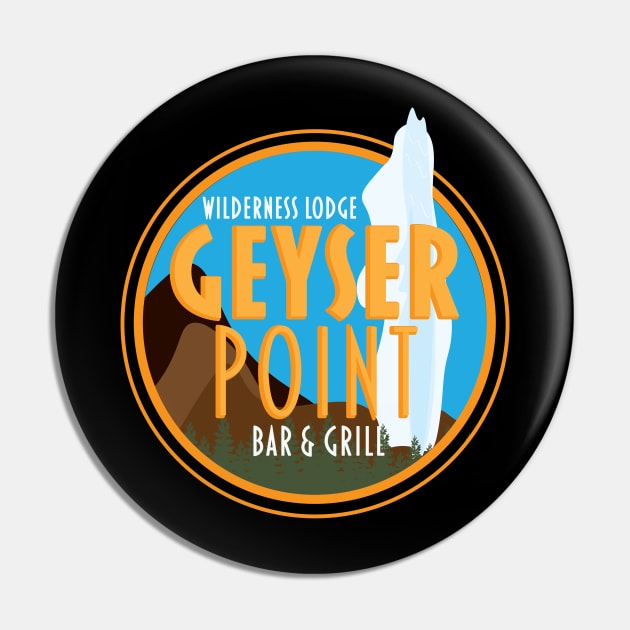 Geyser Point - Wilderness Lodge Pin by WearInTheWorld